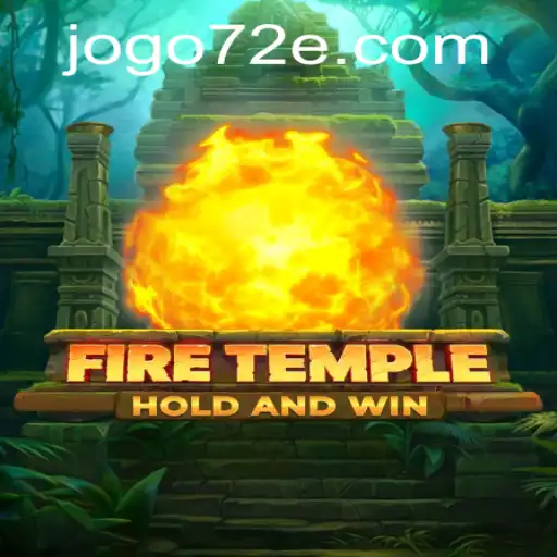 Explorando os Mistérios do Jogo 'FireTemple' com 72E.com