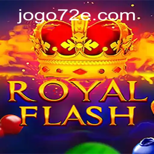 RoyalFlash: Como Jogar e Explorar o Mundo de 72E.com